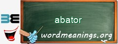 WordMeaning blackboard for abator